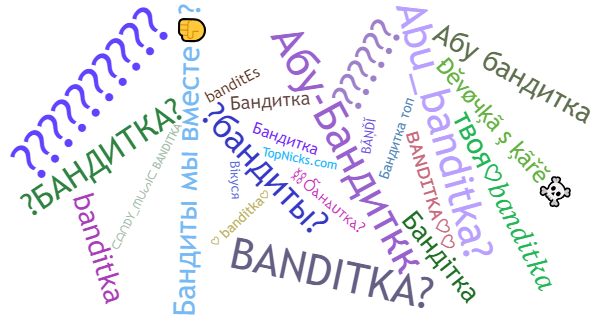 Нікнейми для Banditka